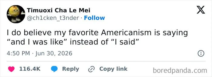 A screenshot of a funny tweet about saying 'and I was like' instead of 'I said'. Funnier on Twitter.