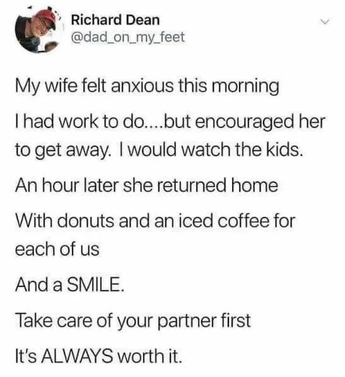 Wholesome people online: a tweet from Richard Dean about supporting his anxious wife and watching the kids.