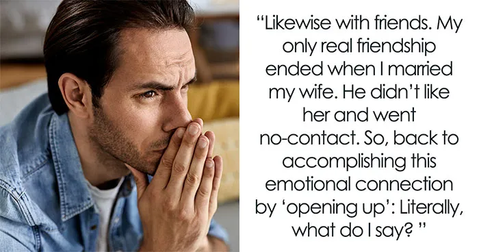 "My Wife Is About Done With Me After I’ve Failed To 'Open Up' Emotionally After 10 Years"