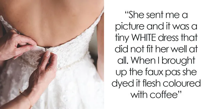 Bride Shocked When MOH Replaces The Dress That She Bought, And The Reason Ends Their Friendship
