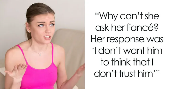 Woman Refuses To Attend Sister’s Wedding After Her Unhinged Ask: “It's An Insane Invasion Of Privacy”