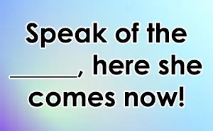 If You're Truly Well-Spoken, You'll Finish All 19 Of These Common English Idioms
