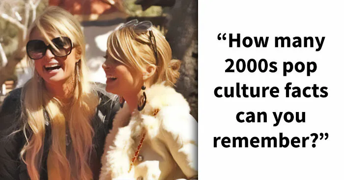 If You Can Finish All 17 Of These 2000s References, You’re A Pop Culture Expert