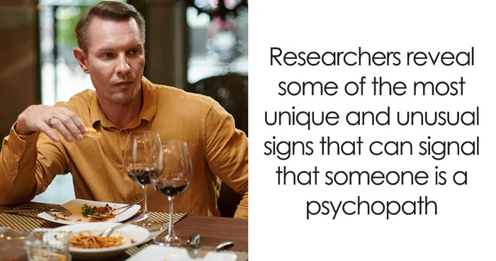 5 Unexpected Habits That Are Often Linked To Psychopathic Traits, According To Experts
