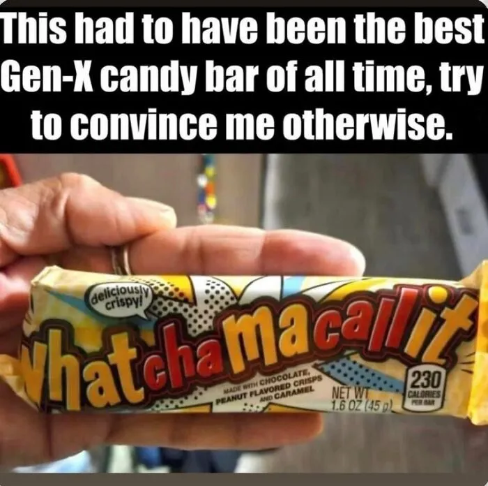 A hand holding a What chamacallit candy bar, a classic Gen X meme about childhood snacks.