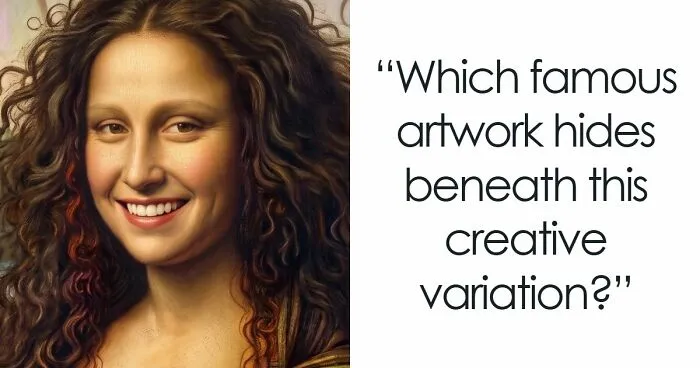 "How Well Do You Really Know Art?": Guess 15 Masterpieces From Altered Versions