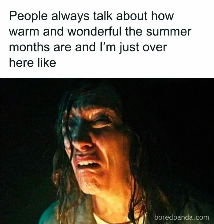 62 Funny Memes For People Who Feel Personally Attacked By The Sun