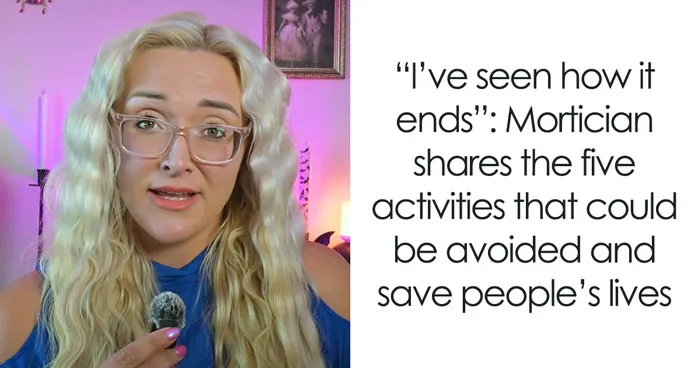 If This Mortician Has Learned Anything From Her "Clients," It's To Never Try These 5 Things