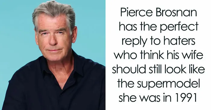 Trolls Fat-Shame Pierce Brosnan's Wife Online, His Response Has Been Called The Gold Standard
