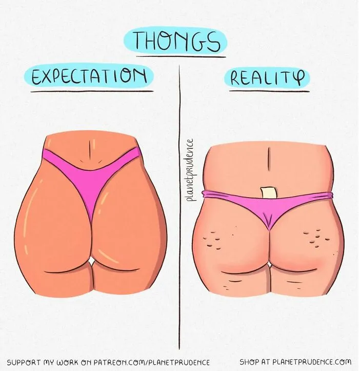 An artist illustrates the expectation versus reality of wearing thongs, a common experience for women.