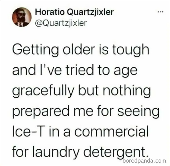A tweet about getting older and seeing Ice-T in a laundry detergent commercial, an aging Gen X meme.