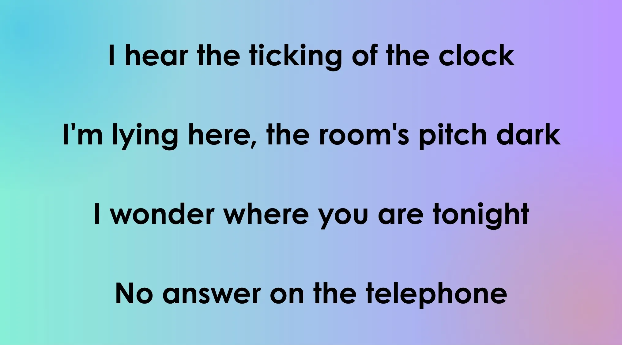 Opening lyrics to a song for the 70s and 80s opening lyrics quiz, part 4. What song begins with these words?