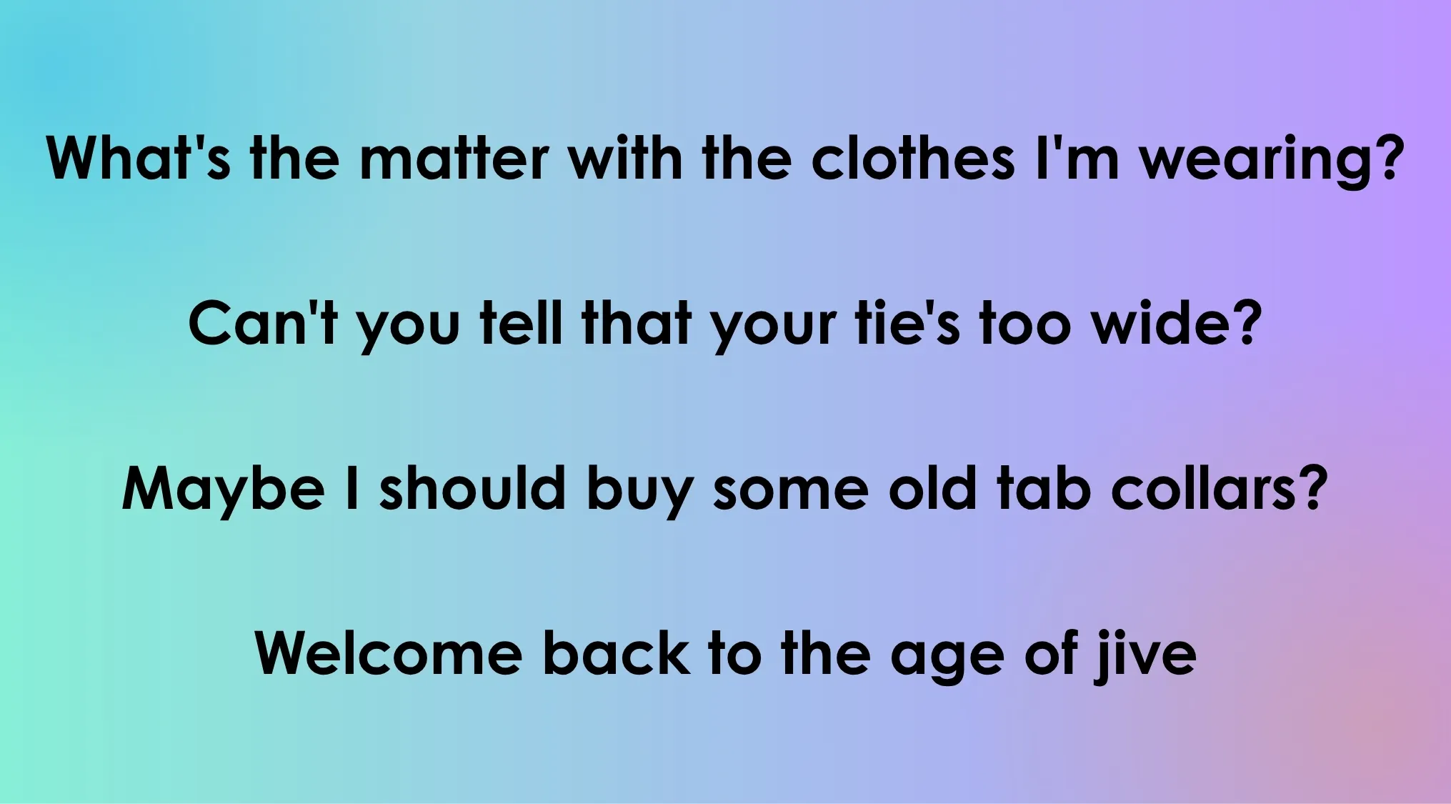 Screenshot of opening lyrics quiz text for a 70s & 80s song, showing the words What's the matter with the clothes I'm wearing?