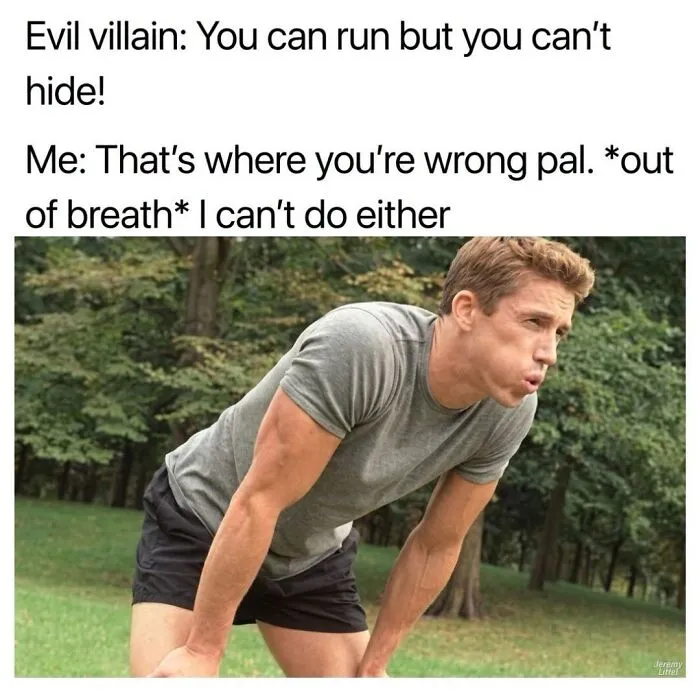 No Running, Only Hiding 🥵