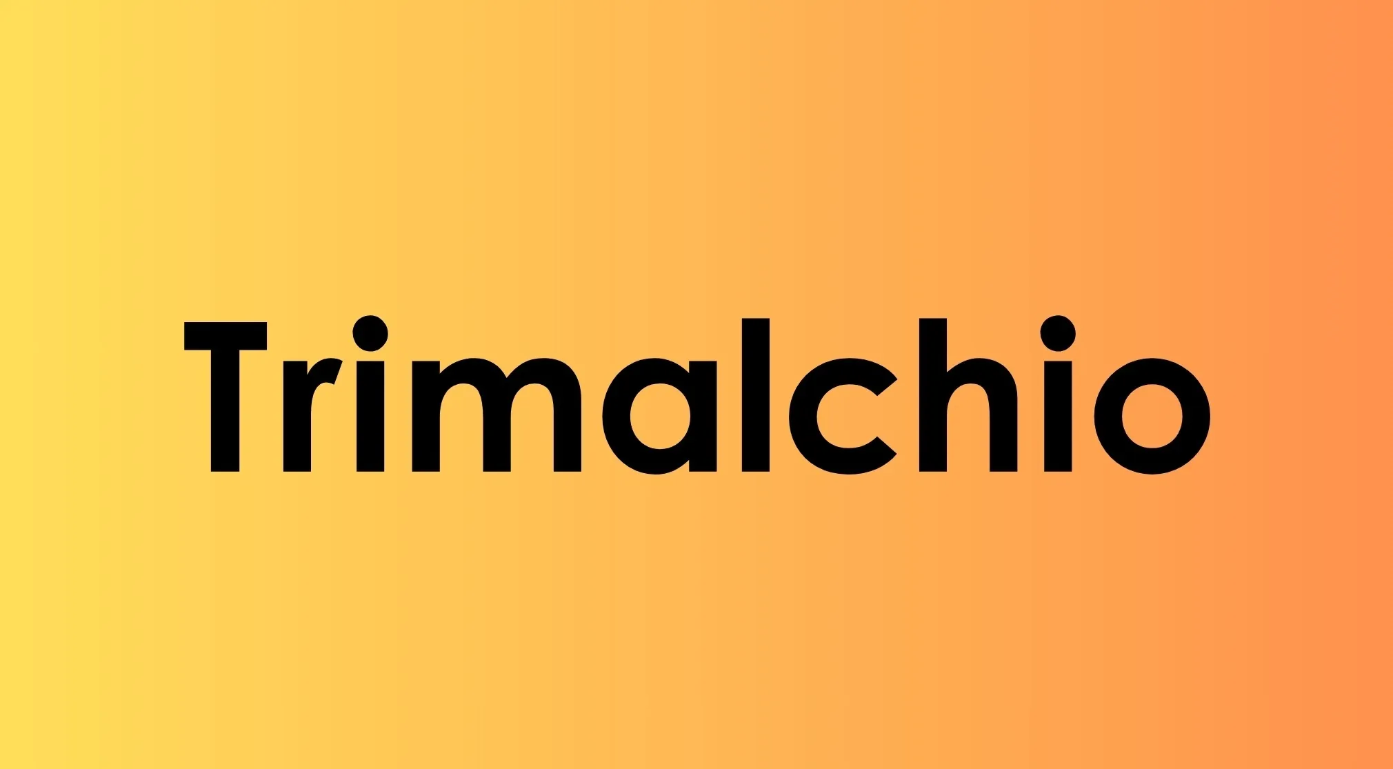 Black text "Trimalchio" on an orange and yellow gradient background. Guess the book from the original title.
