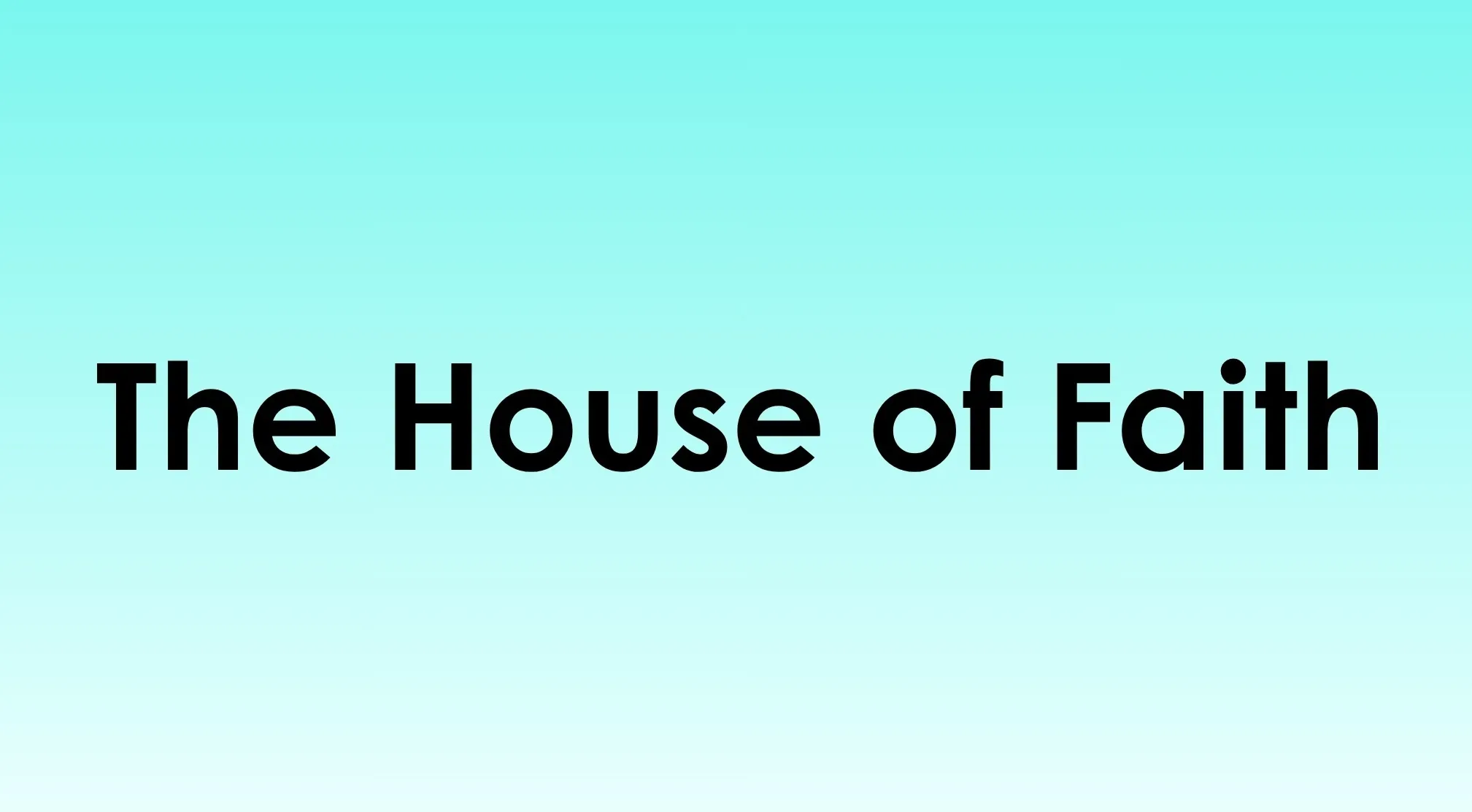 The House of Faith, on a blue gradient background, an original title for a famous novel. Guess the book.