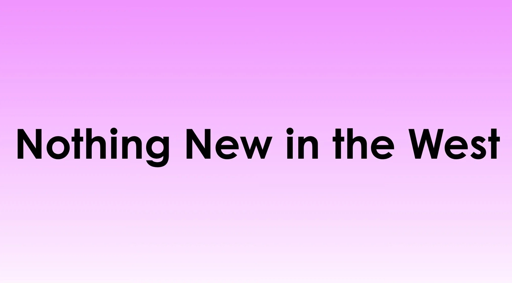 Black text on a pink gradient reads "Nothing New in the West". Guess the book: famous war novel.