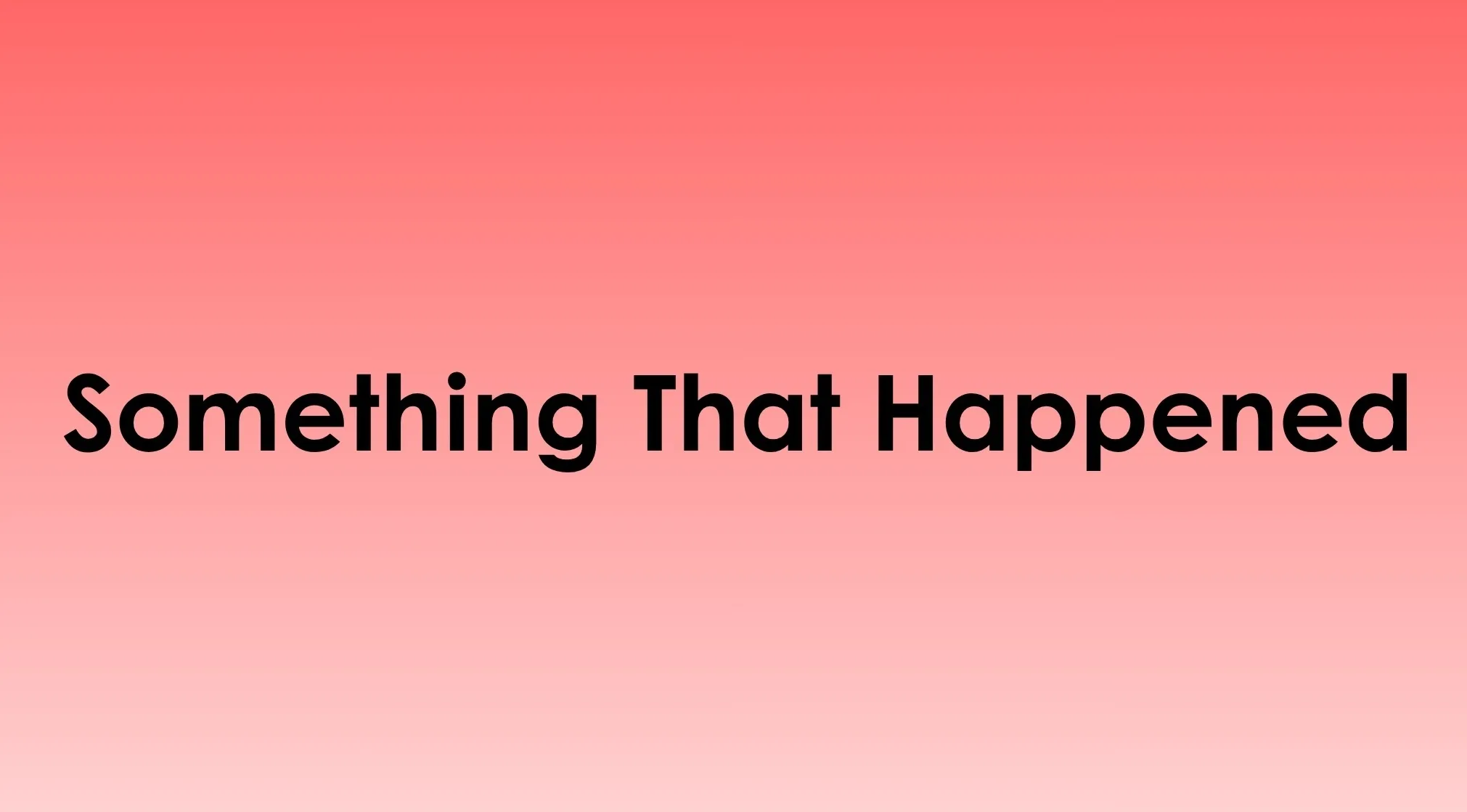 Black text, "Something That Happened," centered on a red-to-pink gradient background, posing a Guess The Book challenge.