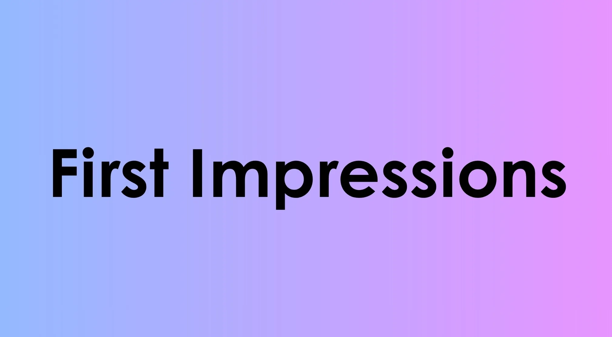 Black text "First Impressions" on a gradient background. Guess the book from the original title.
