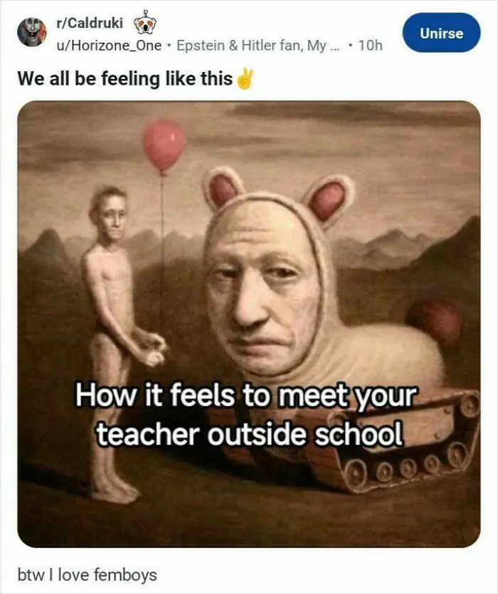 Unhinged things shared: a surreal meme with a naked child holding a balloon next to a man in a tank-like bear costume.