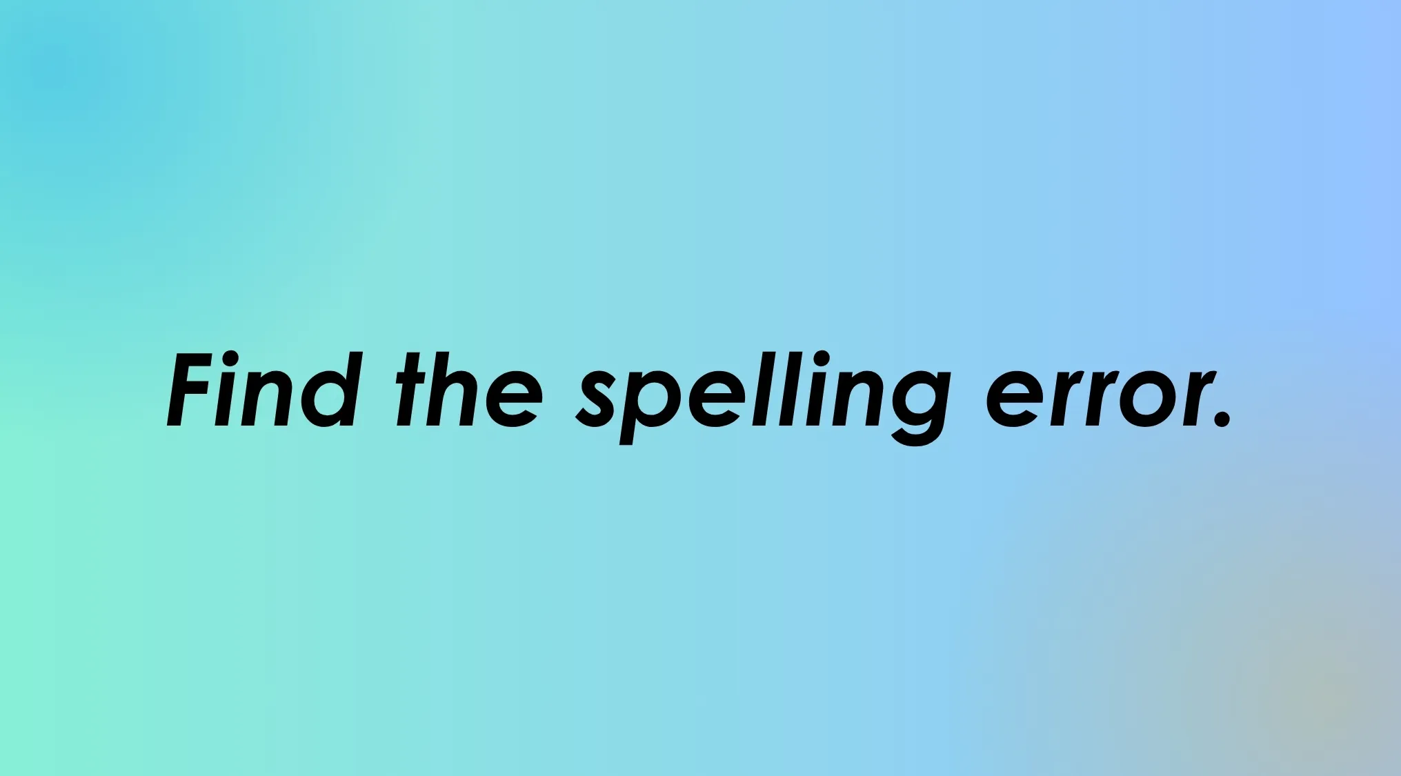 A language quiz image asks to find the incorrect spelling, featuring black text on a blue and green gradient background.