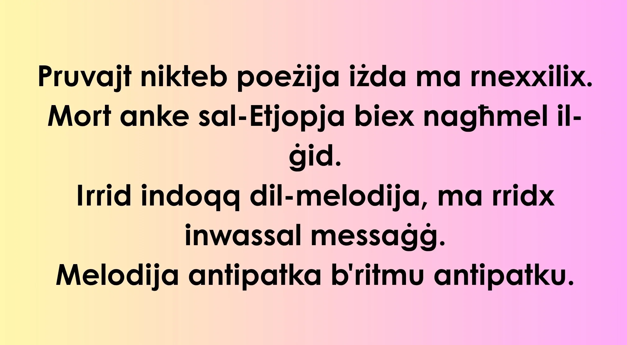 Black text on a yellow-to-pink gradient background. Guess the language of this foreign script.
