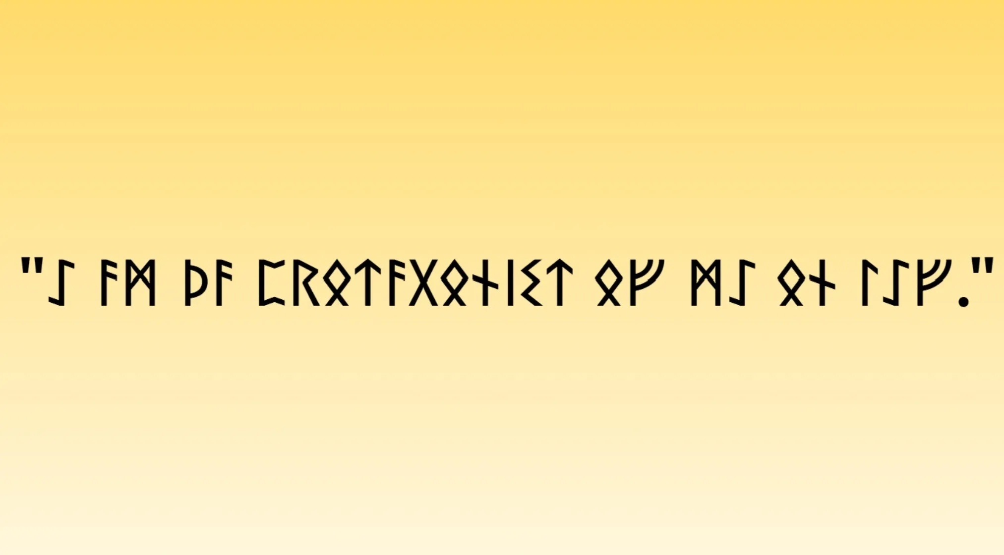 A golden background with a line of black, unfamiliar characters in the center. Guess this language.