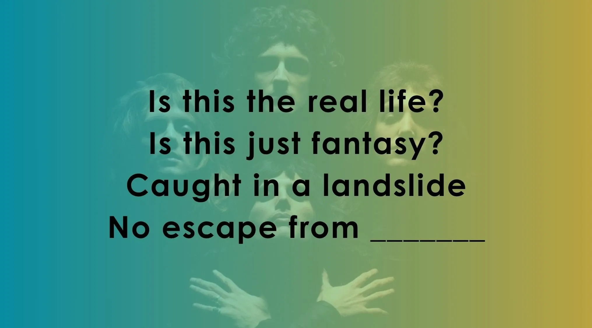 A music lyrics quiz on a gradient background, asking to finish famous song lyrics from Bohemian Rhapsody.