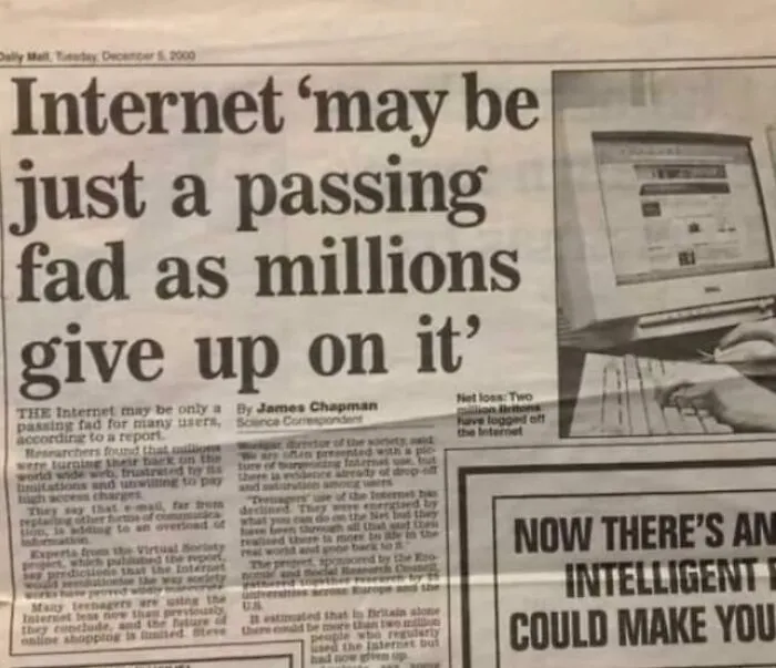 The Internet May Be Just A Passing Fad. December 2000