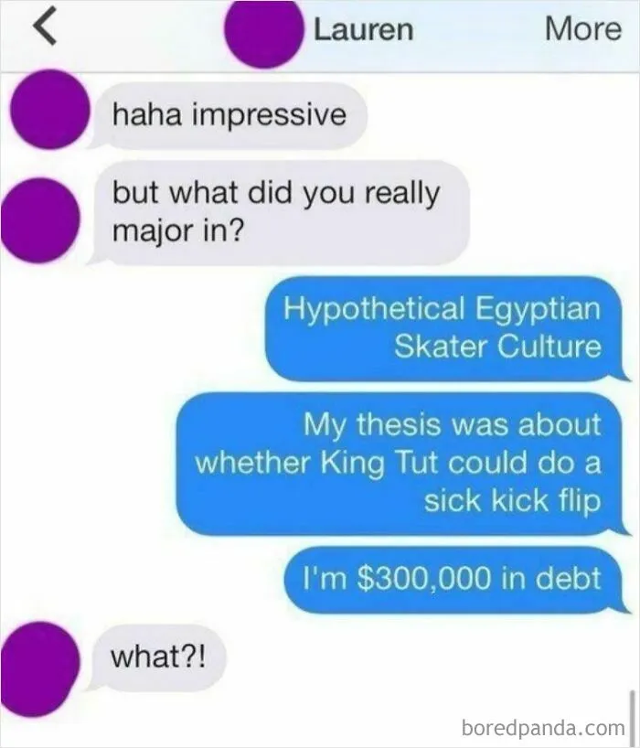 A fictional but hilarious text exchange about a major in Hypothetical Egyptian Skater Culture and $300,000 in debt.