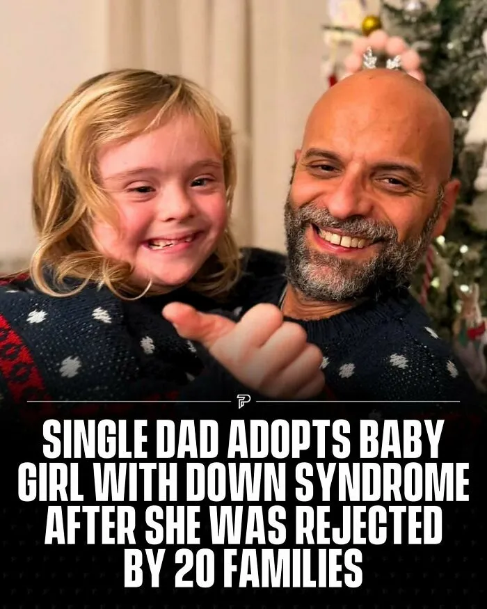A Dad Who Chose Her When 20 Families Said No