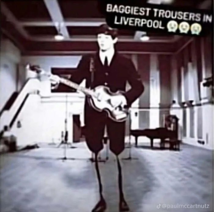 A meme of Paul McCartney with exaggeratedly skinny legs, captioned Baggies Trousers in Liverpool, to change your mood.