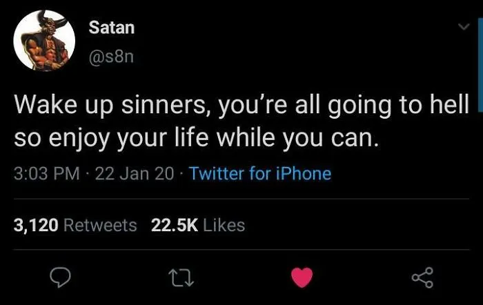 Wholesome images showing a tweet from @s8n, Satan, advising sinners to enjoy life.