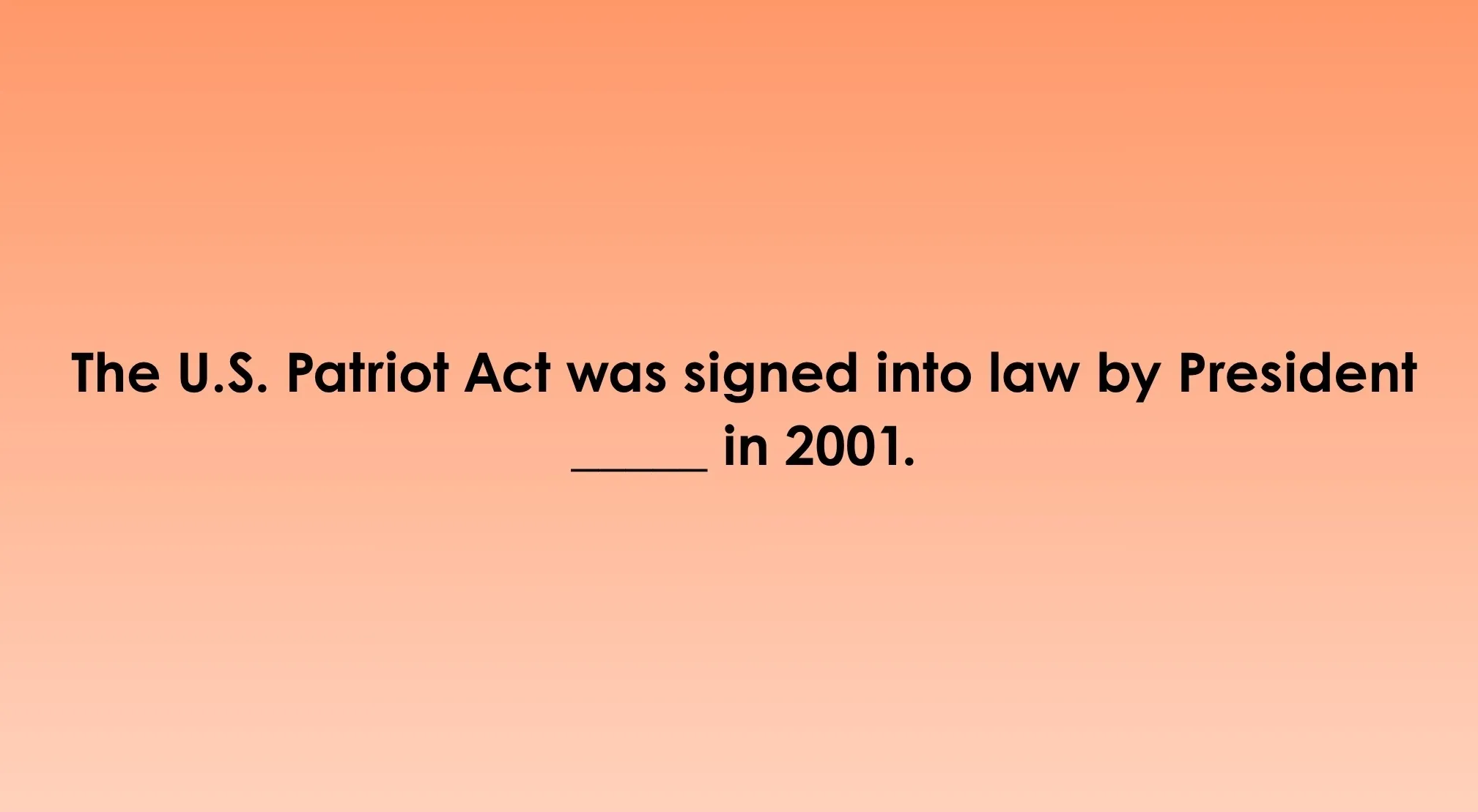 A blank line for a quiz answer related to the FBI Quiz. Finish the sentence about the U.S. Patriot Act.