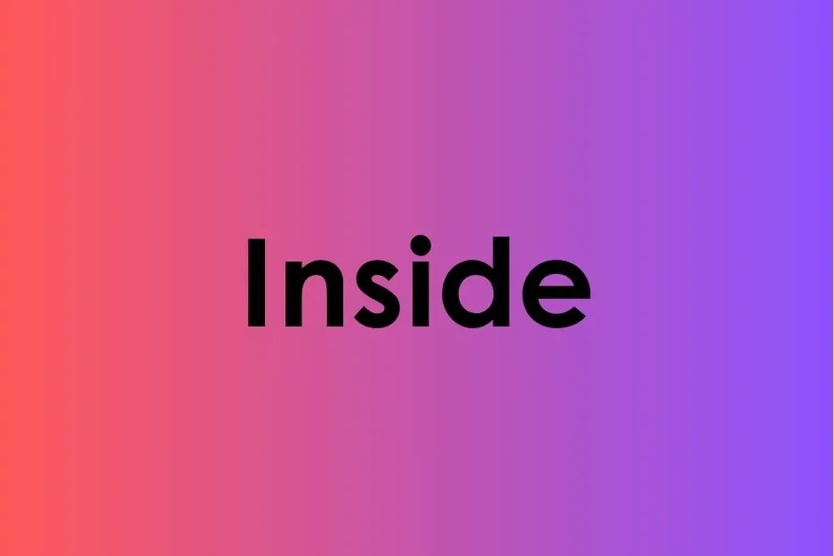 35% club question: The word INSIDE, a word that can be divided into two smaller words that are opposites.