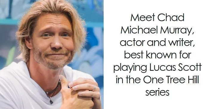 Chad Michael Murray: Bio And Career Highlights