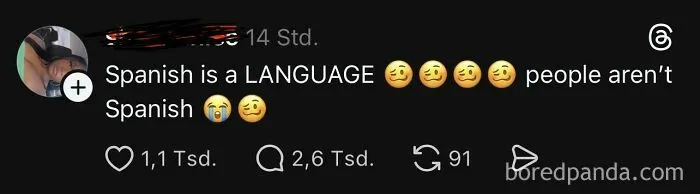 “Spanish Is A Language - People Aren’t Spanish”