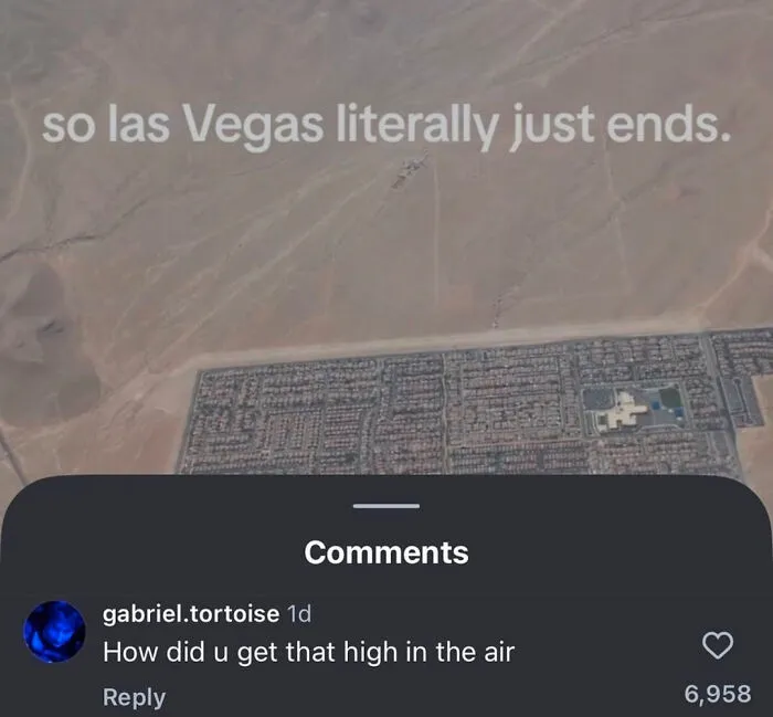 An aerial view of Las Vegas ending abruptly with a comment asking how they got so high, featuring people so dumb.