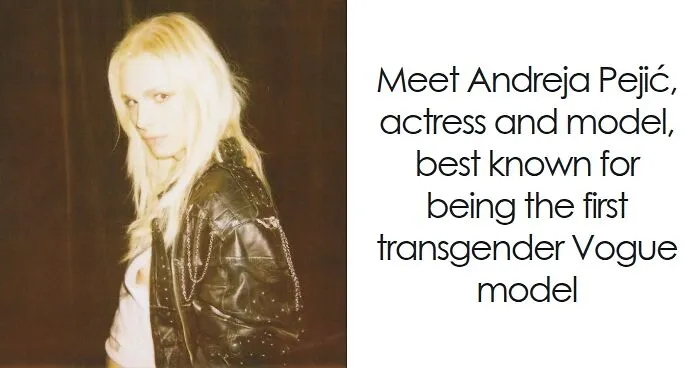 Andreja Pejić: Bio And Career Highlights