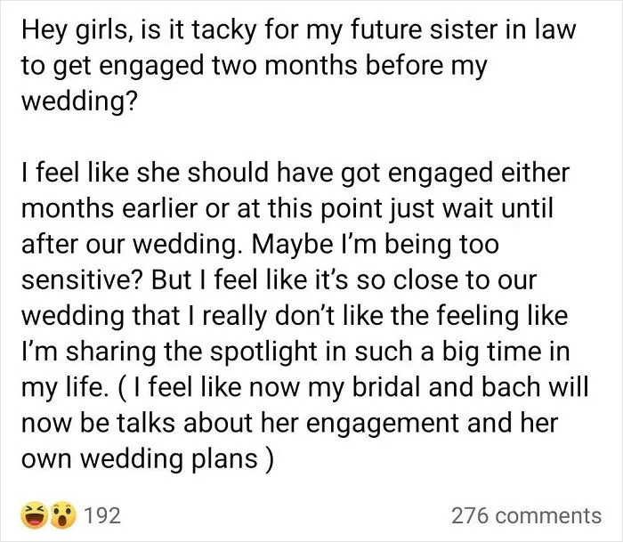 Bride Asks If It's Tacky For Her Future Sil To Get Engaged Two Months Before The Most Important Day Of All Their Lives