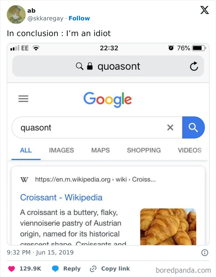 A Google search for quoasont correcting to croissant, an instance of people so dumb.