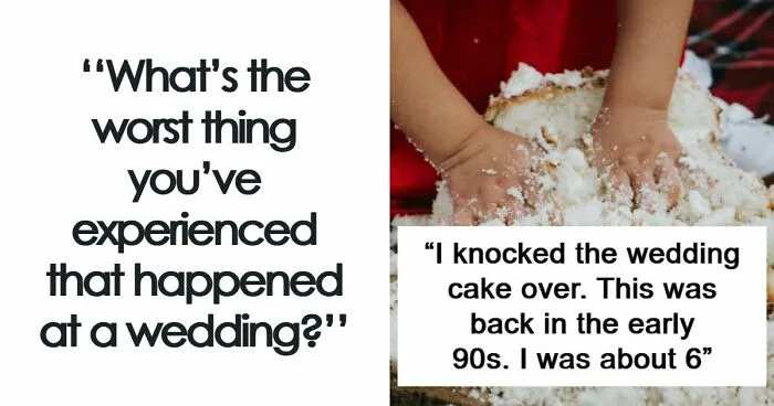 48 Of The Worst Wedding Moments That Guests Can’t Believe Actually Happened