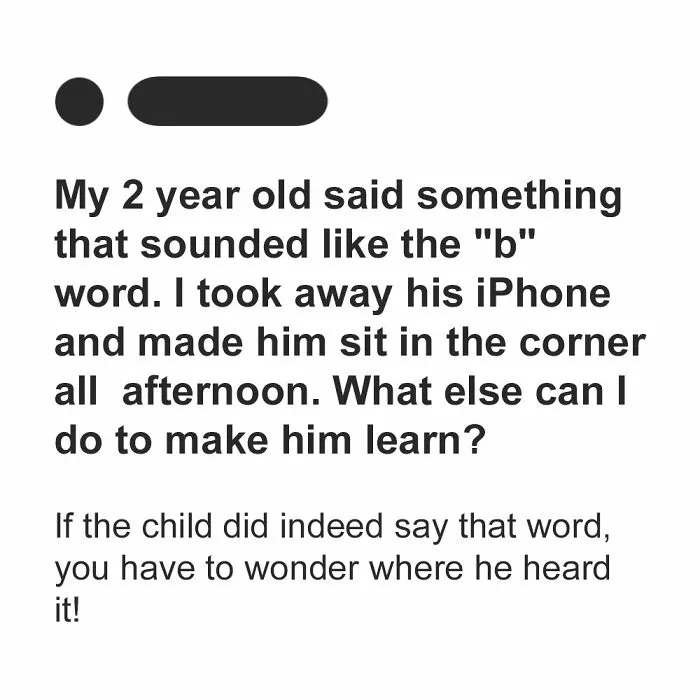 Yes, The Problem Is Definitely Not That You Gave A Phone To A 2 Year Old!