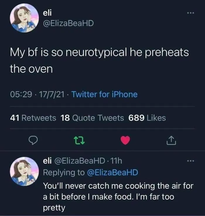 A neurodivergent meme showing a tweet about a neurotypical boyfriend preheating the oven.