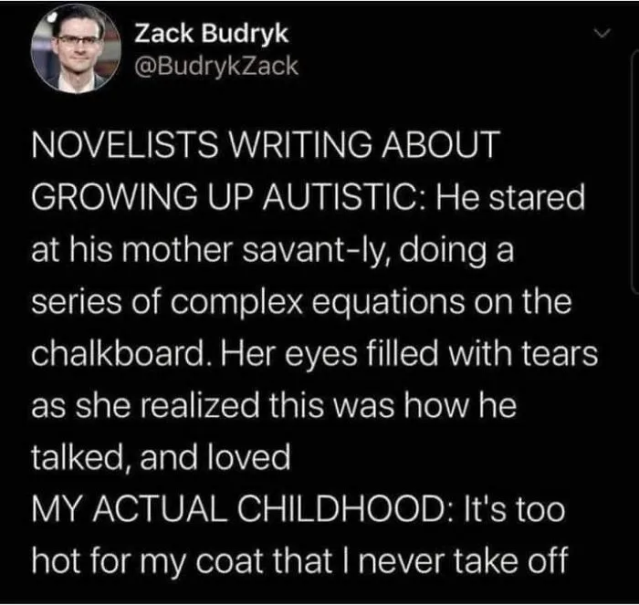 A relatable meme for neurodivergent brains comparing fictional vs. actual autistic childhood experiences.