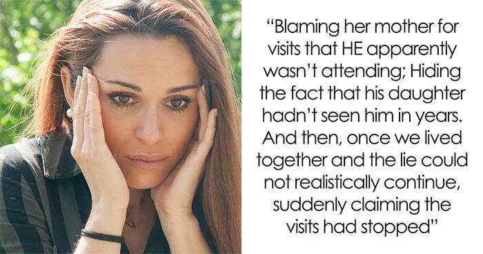 "My BF Fabricated Seeing His Daughter Every Other Weekend For A Year, We Now Have A Baby Together"