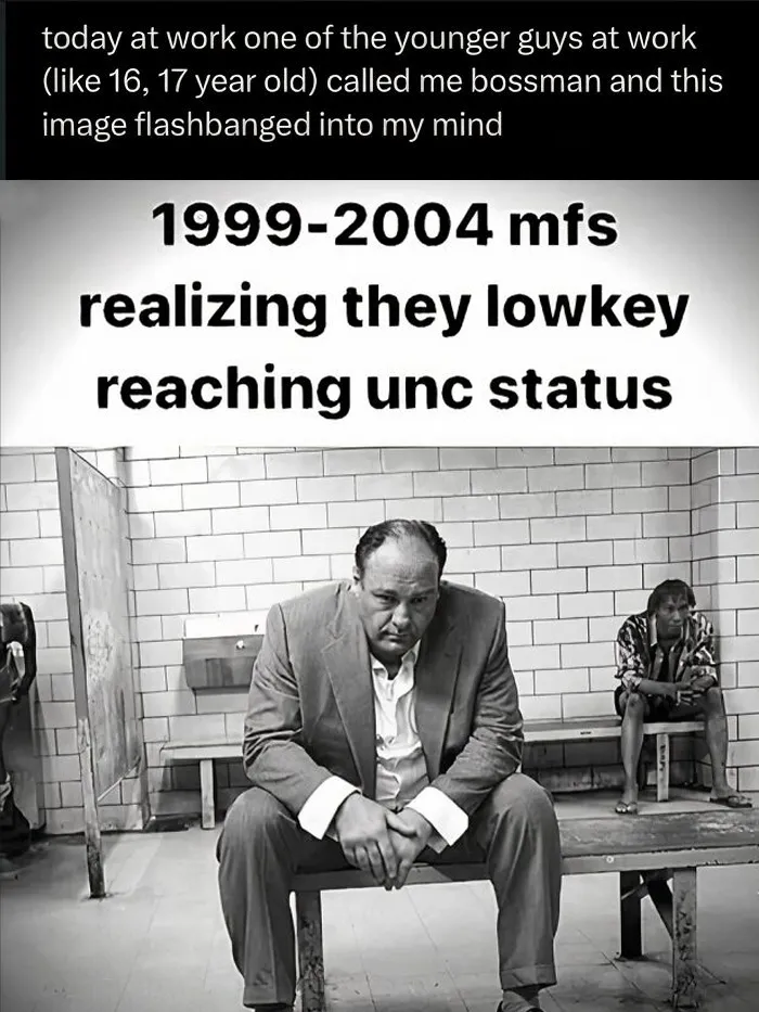 A meme with a black and white image of two men, suggesting 1999-2004 individuals reaching unc status, an unhinged meme to change your mood.