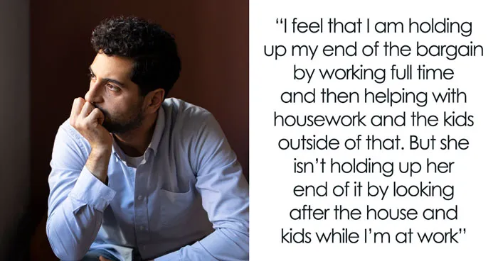 Husband In A Fix As Wife Keeps Saying That She's Not His Mom And Expects Him To “Help”
