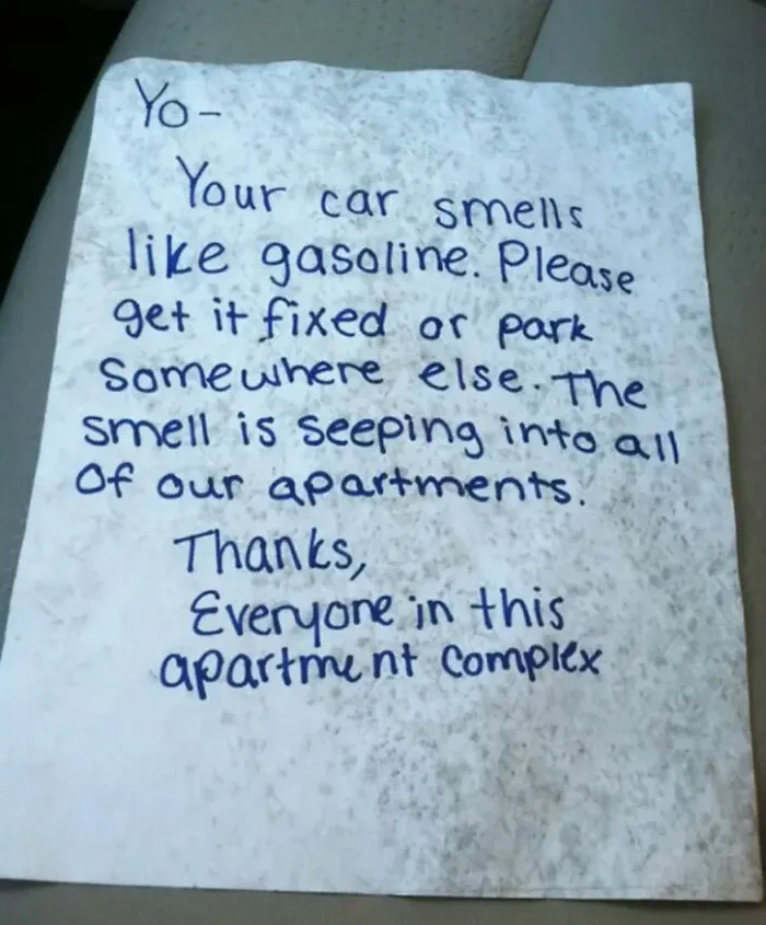 A note requesting a neighbor fix their car's gasoline smell that is seeping into apartments. Jerk neighbors and parking.