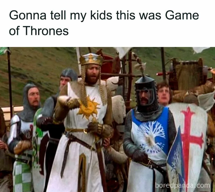 The Holy Grail > Game Of Thrones, It Is Known!